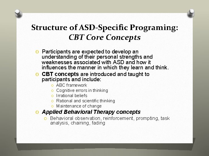 Structure of ASD-Specific Programing: CBT Core Concepts O Participants are expected to develop an