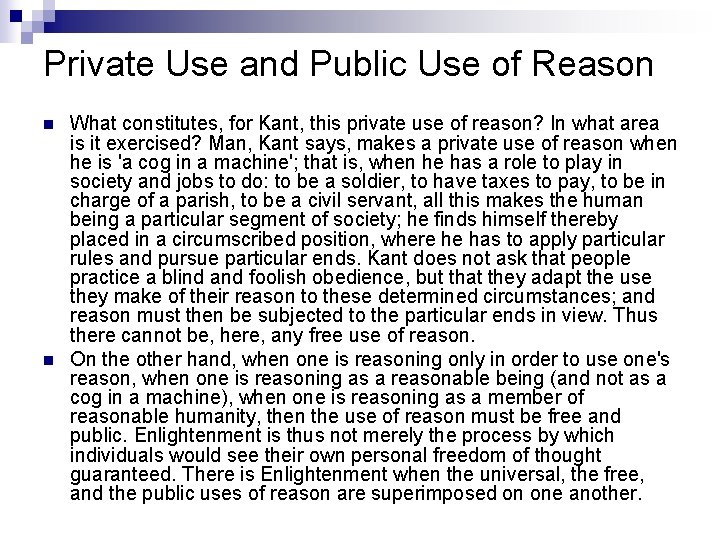 Private Use and Public Use of Reason n n What constitutes, for Kant, this