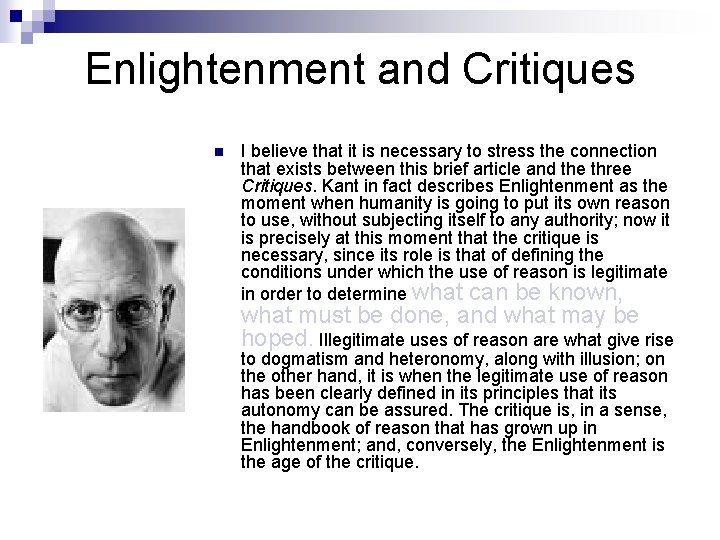 Enlightenment and Critiques n I believe that it is necessary to stress the connection