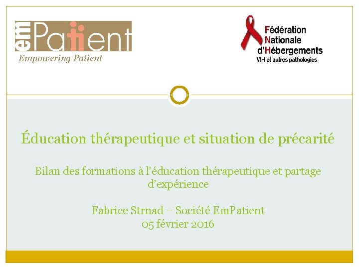 Empowering Patient Éducation thérapeutique et situation de précarité Bilan des formations à l’éducation thérapeutique
