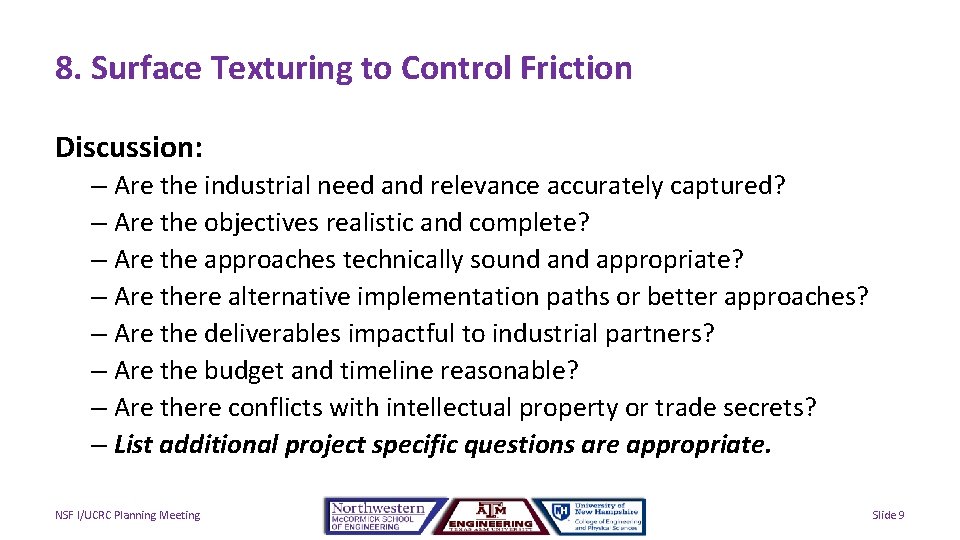 8. Surface Texturing to Control Friction Discussion: – Are the industrial need and relevance