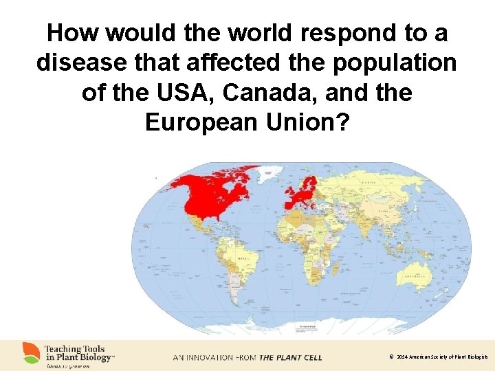 How would the world respond to a disease that affected the population of the