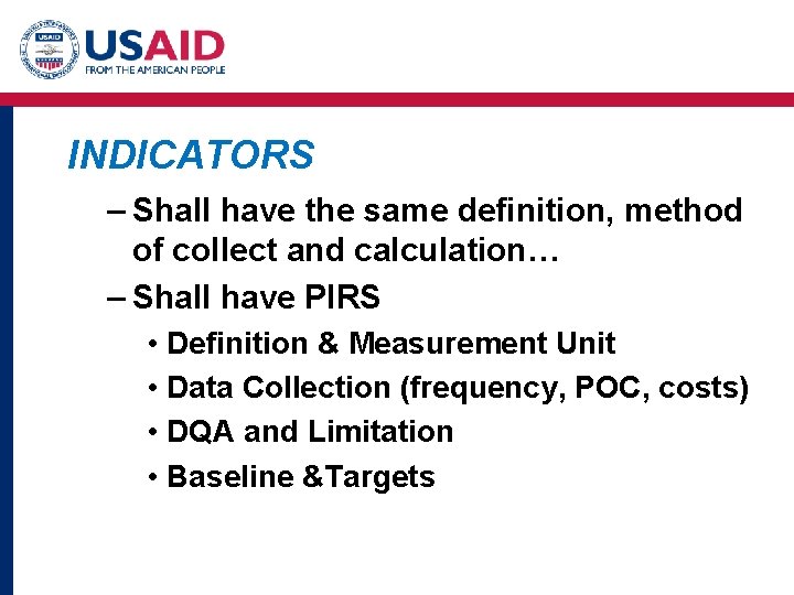 INDICATORS – Shall have the same definition, method of collect and calculation… – Shall INDICATORS – Shall have the same definition, method of collect and calculation… – Shall