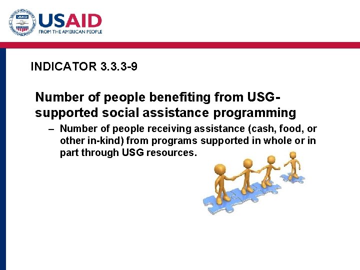 INDICATOR 3. 3. 3 -9 Number of people benefiting from USGsupported social assistance programming INDICATOR 3. 3. 3 -9 Number of people benefiting from USGsupported social assistance programming