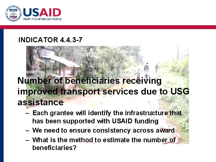 INDICATOR 4. 4. 3 -7 Number of beneficiaries receiving improved transport services due to INDICATOR 4. 4. 3 -7 Number of beneficiaries receiving improved transport services due to