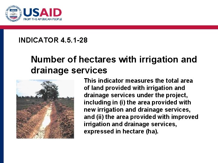 INDICATOR 4. 5. 1 -28 Number of hectares with irrigation and drainage services This INDICATOR 4. 5. 1 -28 Number of hectares with irrigation and drainage services This