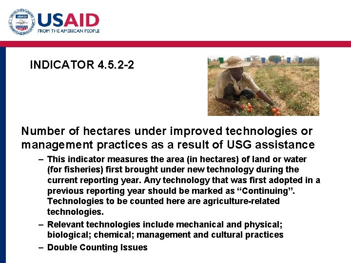 INDICATOR 4. 5. 2 -2 Number of hectares under improved technologies or management practices INDICATOR 4. 5. 2 -2 Number of hectares under improved technologies or management practices