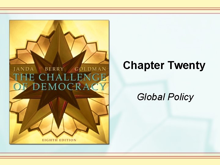 Chapter Twenty Global Policy 