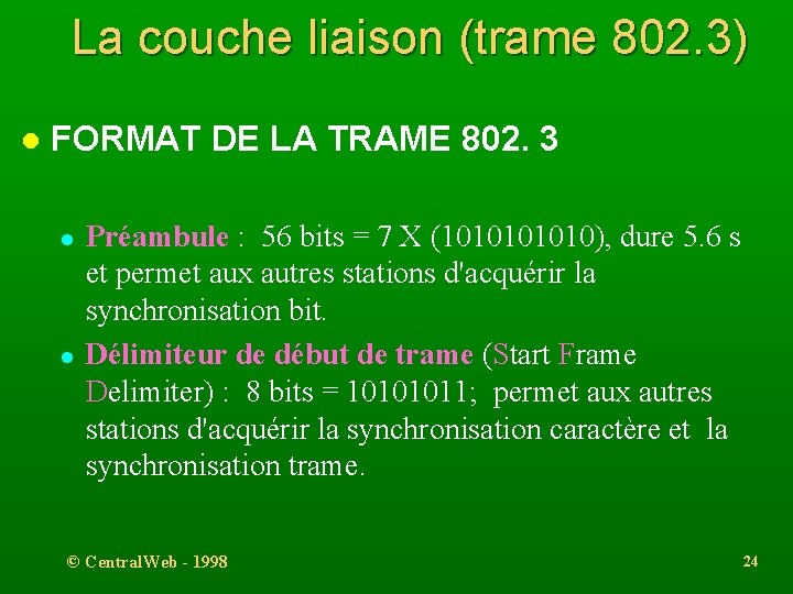 La couche liaison (trame 802. 3) l FORMAT DE LA TRAME 802. 3 l