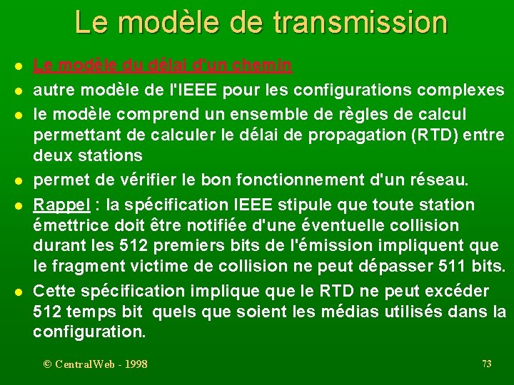 Le modèle de transmission l l l Le modèle du délai d'un chemin autre