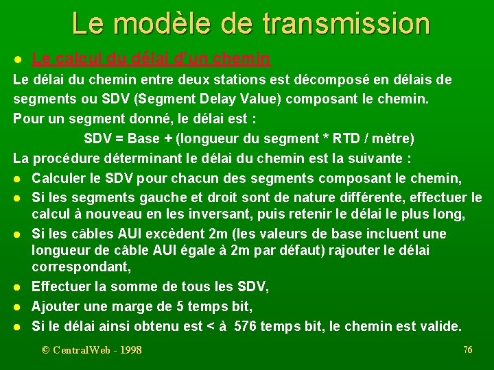 Le modèle de transmission l Le calcul du délai d’un chemin Le délai du