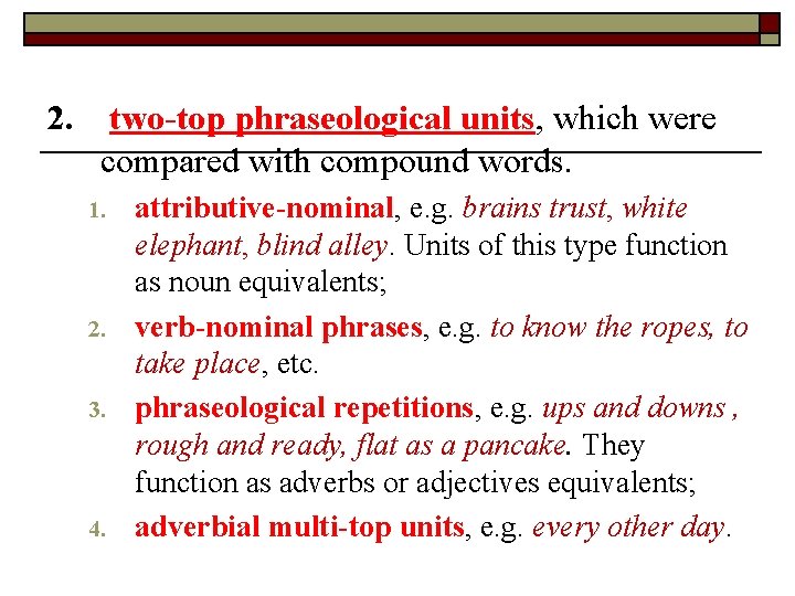 2. two-top phraseological units, which were compared with compound words. 1. 2. 3. 4. 2. two-top phraseological units, which were compared with compound words. 1. 2. 3. 4.