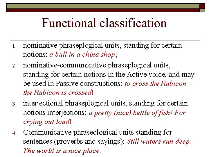 Functional classification 1. 2. 3. 4. nominative phraseplogical units, standing for certain notions: a Functional classification 1. 2. 3. 4. nominative phraseplogical units, standing for certain notions: a
