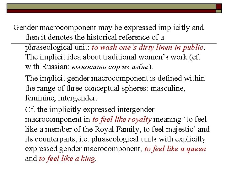 Gender macrocomponent may be expressed implicitly and then it denotes the historical reference of Gender macrocomponent may be expressed implicitly and then it denotes the historical reference of