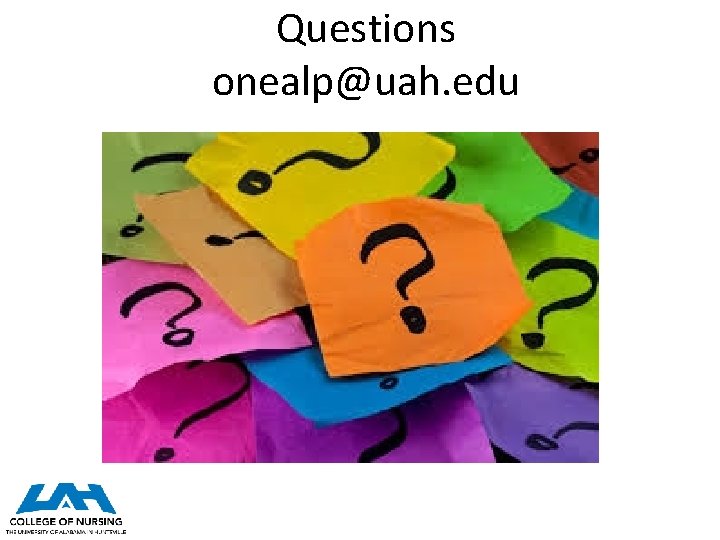 Questions onealp@uah. edu 