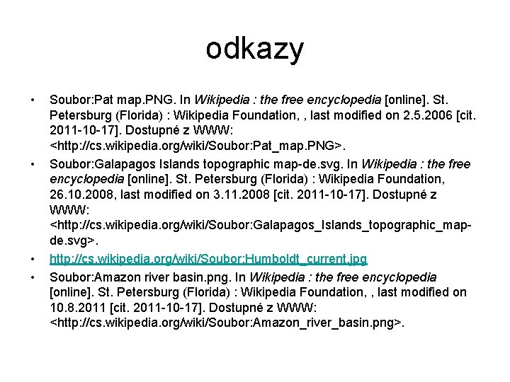 odkazy • • Soubor: Pat map. PNG. In Wikipedia : the free encyclopedia [online].