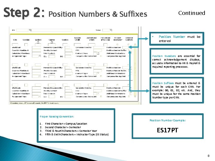 Step 2: Position Numbers & Suffixes Continued • Position Number must be entered Position