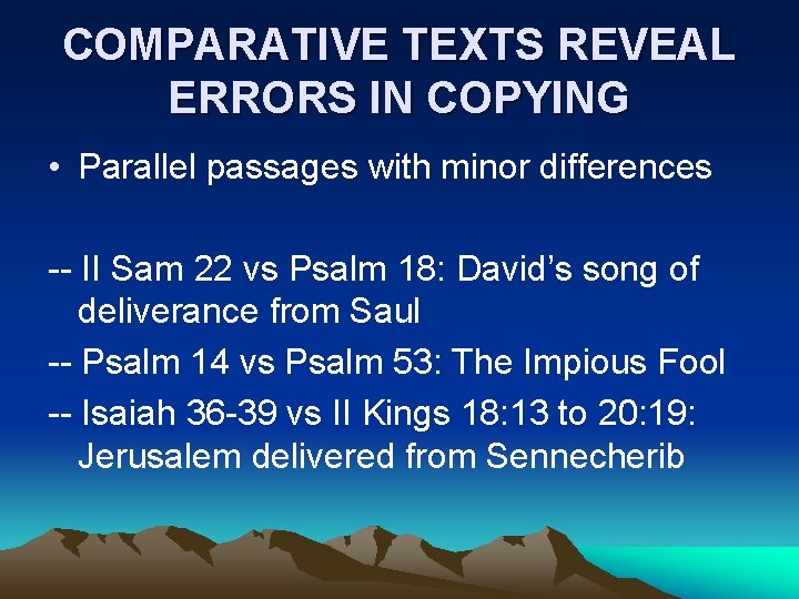 COMPARATIVE TEXTS REVEAL ERRORS IN COPYING • Parallel passages with minor differences -- II COMPARATIVE TEXTS REVEAL ERRORS IN COPYING • Parallel passages with minor differences -- II