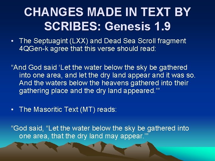 CHANGES MADE IN TEXT BY SCRIBES: Genesis 1. 9 • The Septuagint (LXX) and