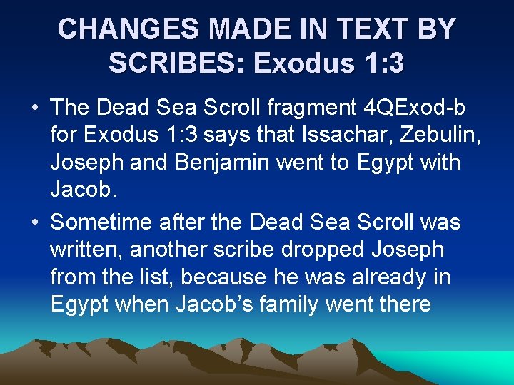 CHANGES MADE IN TEXT BY SCRIBES: Exodus 1: 3 • The Dead Sea Scroll