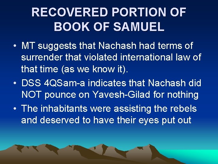 RECOVERED PORTION OF BOOK OF SAMUEL • MT suggests that Nachash had terms of