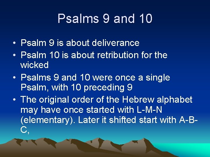 Psalms 9 and 10 • Psalm 9 is about deliverance • Psalm 10 is Psalms 9 and 10 • Psalm 9 is about deliverance • Psalm 10 is