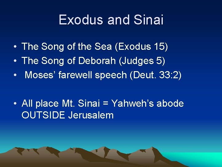 Exodus and Sinai • The Song of the Sea (Exodus 15) • The Song