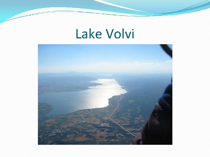 Lake Volvi Lake Volvi