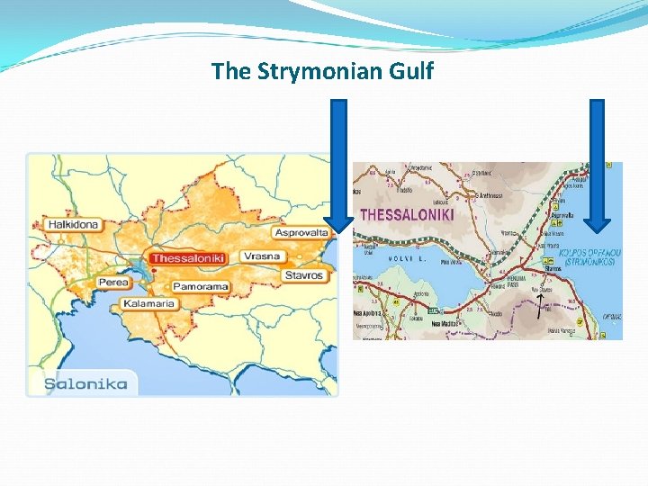The Strymonian Gulf The Strymonian Gulf