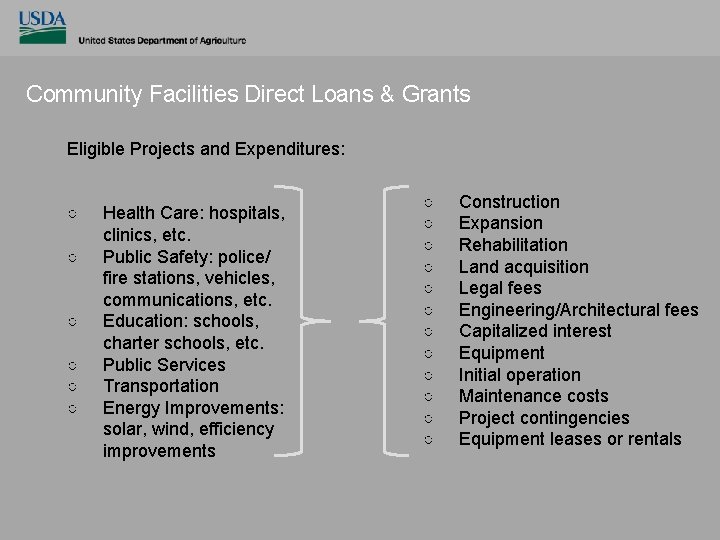 Community Facilities Direct Loans & Grants Eligible Projects and Expenditures: ○ ○ ○ Health