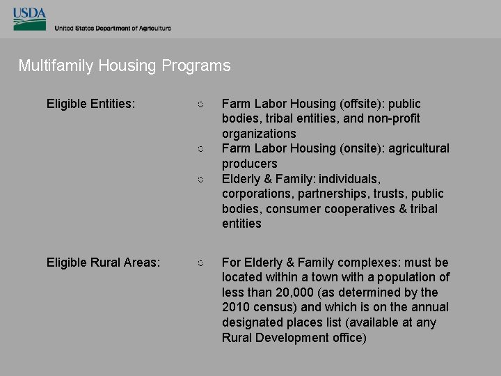 Multifamily Housing Programs Eligible Entities: ○ ○ ○ Eligible Rural Areas: ○ Farm Labor
