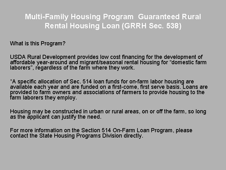 Multi-Family Housing Program Guaranteed Rural Rental Housing Loan (GRRH Sec. 538) What is this