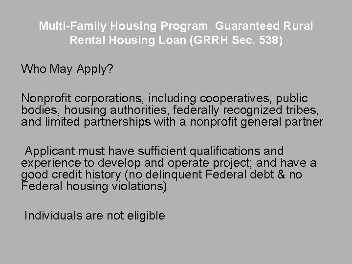 Multi-Family Housing Program Guaranteed Rural Rental Housing Loan (GRRH Sec. 538) Who May Apply?