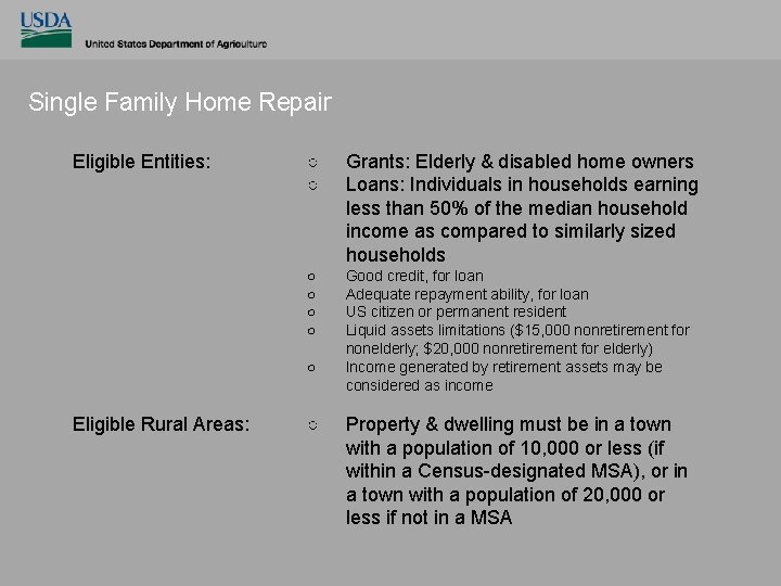 Single Family Home Repair Eligible Entities: ○ ○ Grants: Elderly & disabled home owners