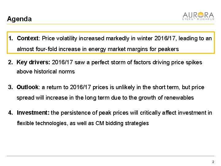 Agenda 1. Context: Price volatility increased markedly in winter 2016/17, leading to an almost