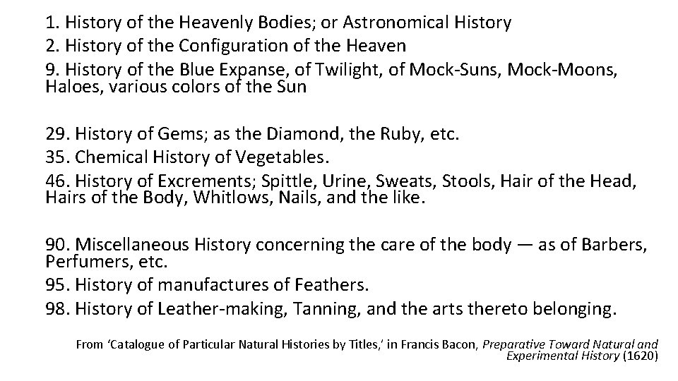 1. History of the Heavenly Bodies; or Astronomical History 2. History of the Configuration