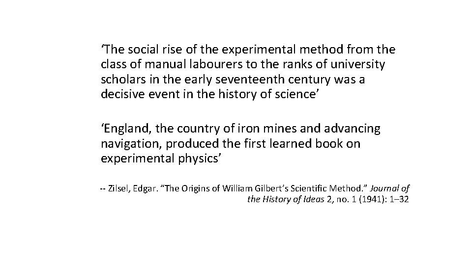 ‘The social rise of the experimental method from the class of manual labourers to