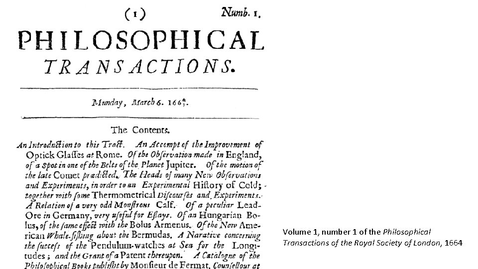 Volume 1, number 1 of the Philosophical Transactions of the Royal Society of London,