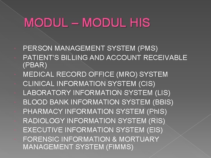 MODUL – MODUL HIS PERSON MANAGEMENT SYSTEM (PMS) PATIENT’S BILLING AND ACCOUNT RECEIVABLE (PBAR)
