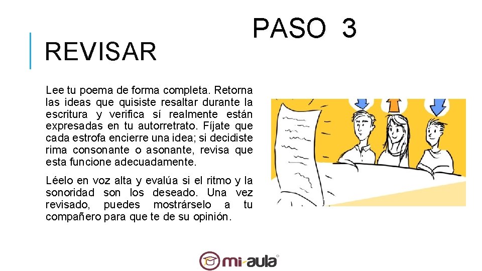 REVISAR PASO 3 Lee tu poema de forma completa. Retorna las ideas que quisiste