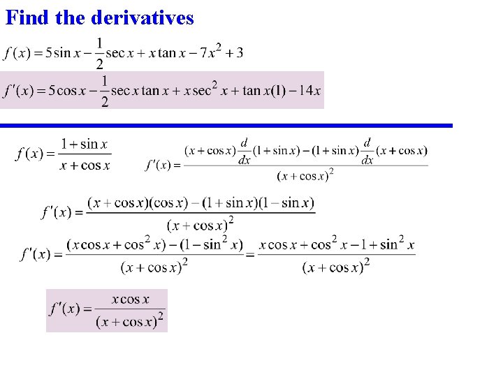 Find the derivatives 