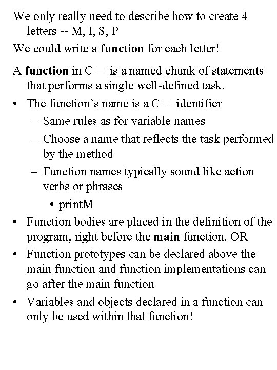 We only really need to describe how to create 4 letters -- M, I, We only really need to describe how to create 4 letters -- M, I,