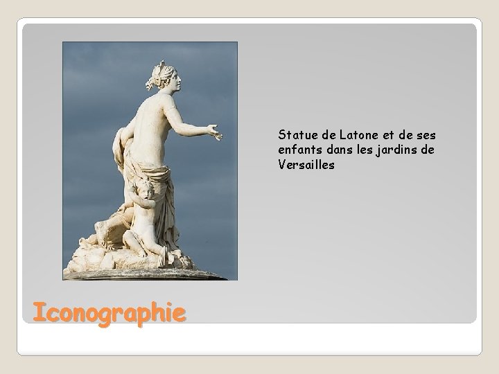 Statue de Latone et de ses enfants dans les jardins de Versailles Iconographie 