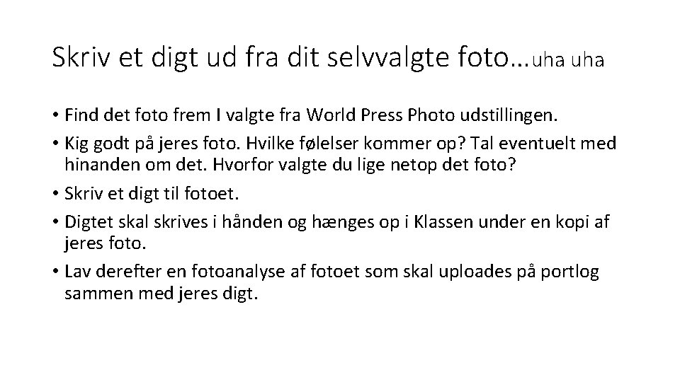 Skriv et digt ud fra dit selvvalgte foto…uha • Find det foto frem I