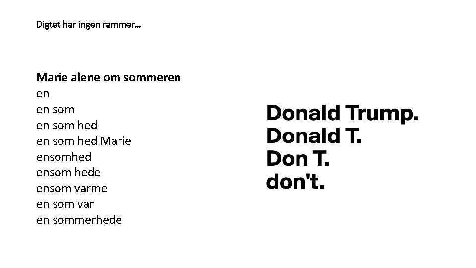 Digtet har ingen rammer… Marie alene om sommeren en en som hed Marie ensomhed