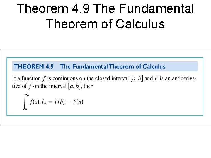 Theorem 4. 9 The Fundamental Theorem of Calculus 
