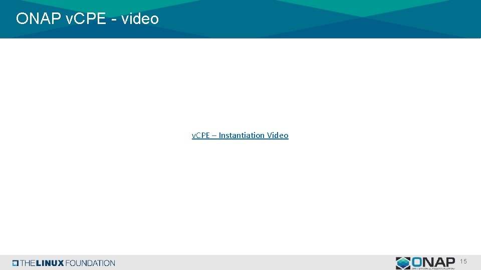 ONAP v. CPE - video v. CPE – Instantiation Video 15 