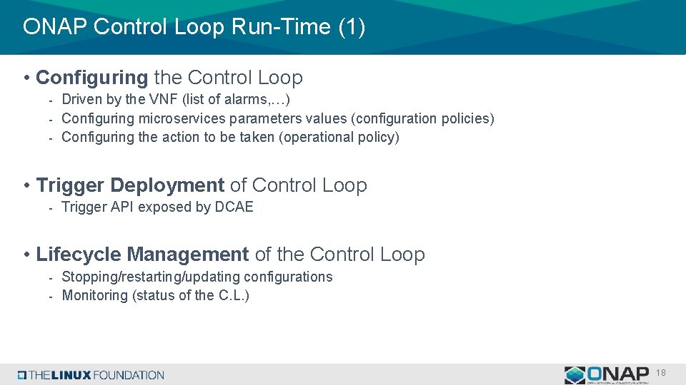 ONAP Control Loop Run-Time (1) • Configuring the Control Loop - Driven by the