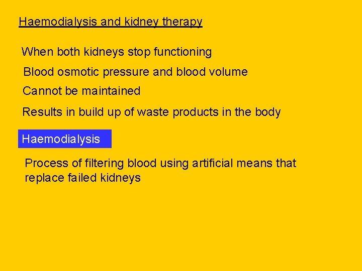 Haemodialysis and kidney therapy When both kidneys stop functioning Blood osmotic pressure and blood