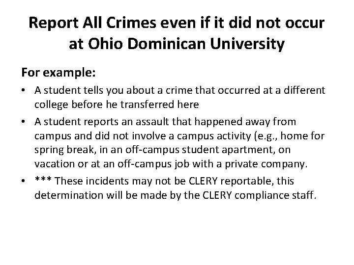 Report All Crimes even if it did not occur at Ohio Dominican University For